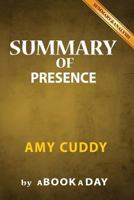 Summary of Presence: by Amy Cuddy | Includes Analysis on Presence 1539126269 Book Cover