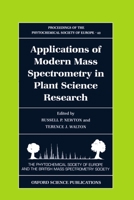 Applications of Modern Mass Spectroscopy in Plant Science Research (Proceedings of the Phytochemical Society of Europe) 0198549652 Book Cover