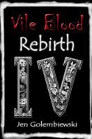 Vile Blood 4: Rebirth 099836133X Book Cover