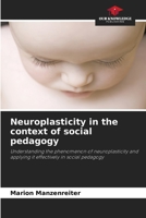 Neuroplasticity in the context of social pedagogy 6209882641 Book Cover
