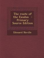 The Route of the Exodus 1013817648 Book Cover