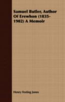 Samuel Butler, Author Of Erewhon (1835-1902) - A Memoir 1355014115 Book Cover