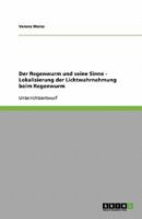 Der Regenwurm und seine Sinne - Lokalisierung der Lichtwahrnehmung beim Regenwurm 3640147251 Book Cover