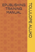 EPUBLISHING TRAINING MANUAL B08TFDNKD7 Book Cover