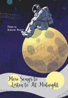 More Songs to Listen to at Midnight: More Songs B0BPVX63J8 Book Cover