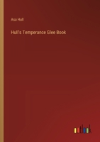 Hull's Temperance Glee Book 3385230853 Book Cover