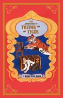 The Adventures of Trevor and the Tiger 1466943912 Book Cover