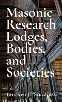 Masonic Research Lodges, Bodies, and Societies 194981811X Book Cover