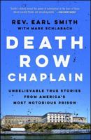 Death Row Chaplain: Unbelievable True Stories from America's Most Notorious Prison 1476777772 Book Cover