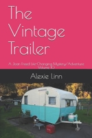 The Vintage Trailer: A Joan Freed Life-Changing Mystery/Adventure Volume 10 B08Q71CYLR Book Cover