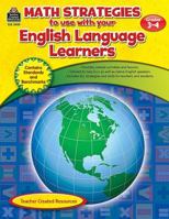 Math Strategies to Use with Your English Language Learners, Grades 3-4 1420629093 Book Cover