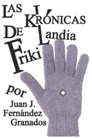 Las Krónicas de Frikilandia (Spanish Edition) B0FLXX7WYN Book Cover