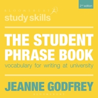The Student Phrase Book: Vocabulary for Writing at University 1352008335 Book Cover