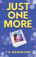 Just One More: A gripping, emotional story of one mother's race to give her daughter Just One More of everything 1739317033 Book Cover