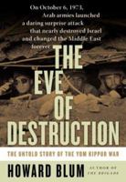 The Eve of Destruction: The Untold Story of the Yom Kippur War 0060013990 Book Cover