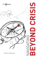 Navigating Beyond Crisis 1739628616 Book Cover