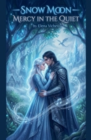 Snow Moon - Mercy in the Quiet (The World of Myrrhvaleion) B0GF4V7BLB Book Cover