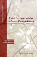 A Web Developer's Guide to Secure Communication 0956737048 Book Cover