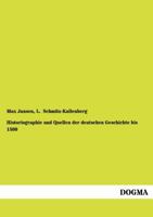 Historiographie Und Quellen Der Deutschen Geschichte Bis 1500 1179776585 Book Cover