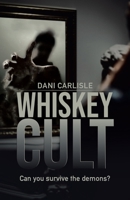 Whiskey Cult: Can you survive the demons? 0228835267 Book Cover