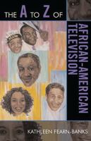 The A to Z of African-American Television 0810868326 Book Cover