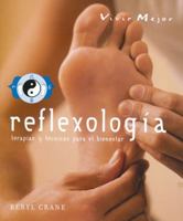 Reflexologia: Terapias y tecnicas para el bienestar 9583019712 Book Cover