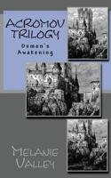 Acromov Trilogy: Demon's Awakening 1469987597 Book Cover