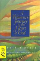 A Woman's Journey To The Heart Of God 0785272399 Book Cover