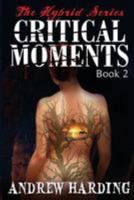 Critical Moments 1500561991 Book Cover