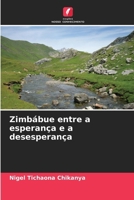 Zimbábue entre a esperança e a desesperança (Portuguese Edition) 6209040306 Book Cover