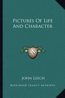 Pictures of Life and Character (Classic Reprint) 1363093053 Book Cover