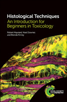 Histological Techniques: An Introduction for Beginners in Toxicology 1839161477 Book Cover