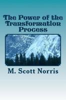 The Power of the Transformation Process 1461091640 Book Cover