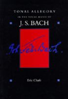 Tonal Allegory in the Vocal Music of J.S.Bach 0520058569 Book Cover