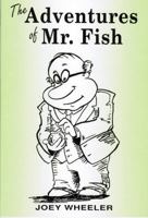 The Adventures of Mr. Fish 0533160448 Book Cover