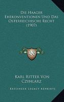 Die Haager Ehekonventionen Und Das Osterreichische Recht (1907) 1161100121 Book Cover