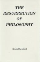 The Ressurection of Philosophy (Intercultural Research Series of Anthropography) 0950868035 Book Cover