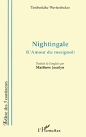 Nightingale (l'Amour Du Rossignol) (Théâtre Des Cinq Continents) (French Edition) 2738488803 Book Cover