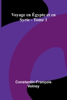 Voyage en gypte et en Syrie - Tome 1 (French Edition) 9368393176 Book Cover