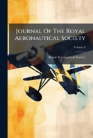 Journal Of The Royal Aeronautical Society, Volume 9... 127916459X Book Cover