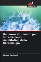 Un nuovo strumento per il trattamento riabilitativo della fibromialgia (Italian Edition) 6208723345 Book Cover