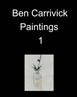Ben Carrivick Paintings book 1 1034633503 Book Cover