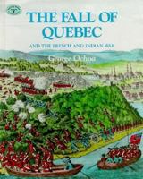The Fall of Quebec and the French and Indian War 0382099508 Book Cover