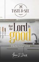 TASTE & See That Lord Is Good: A 15-Day Daily Devotional Cookbook 1098875540 Book Cover