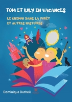 Tom et Lily en vacances: Le chemin dans la forêt et autres histoires B0BSBC5CRW Book Cover
