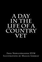 A Day in the Life of a Country Vet 198208037X Book Cover