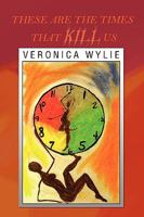 These Are the Times That Kill Us 1441555943 Book Cover