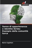 Senso di appartenenza e identità ibrida: Esempio della comunità turca (Italian Edition) 3330516461 Book Cover
