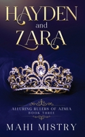 Hayden and Zara: Steamy Navy Seal and Secret Princess Royal Romance (Alluring Rulers of Azmia) 9356799806 Book Cover