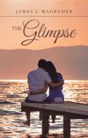 The Glimpse 1973650274 Book Cover